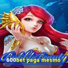 600bet paga mesmo